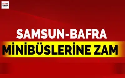 Samsun Bafra Minibüslerine Zam