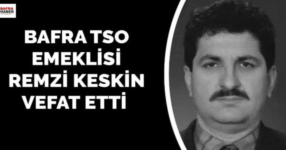 Resmi Keskin Vefat Etti