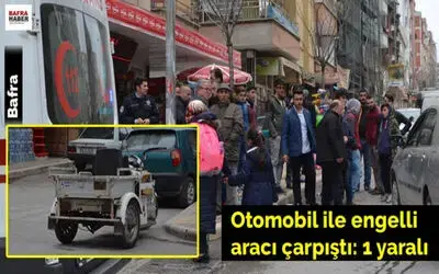 Otomobil İle Engelli Aracı Çarpıştı: 1 Yaralı
