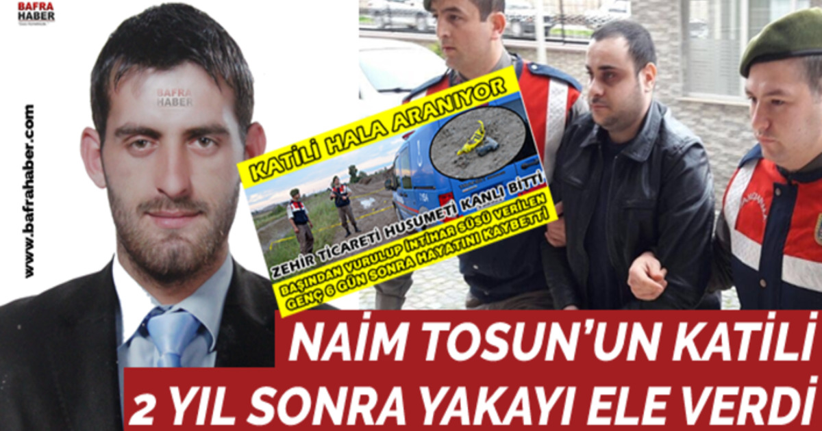 Naim Tosun'un katili tutuklandı