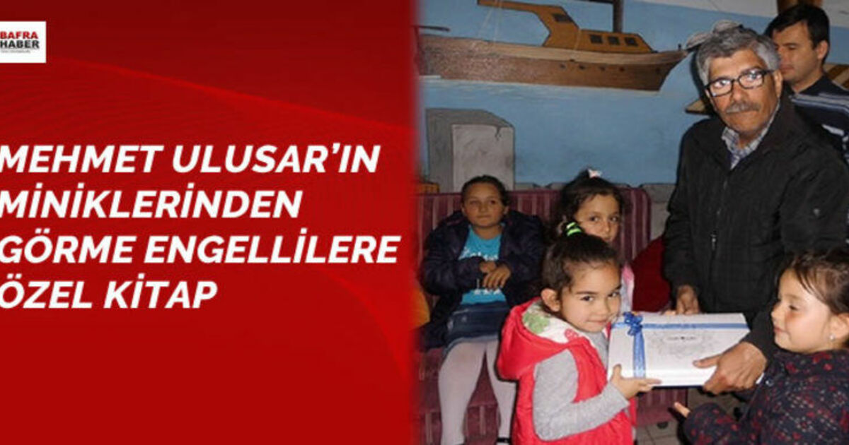 Mehmet Ulusar`ın Miniklerinden Görme Engellilere Özel Kitap