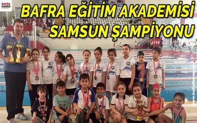 Bafra Eğitim Akademisi Samsun Şampiyonu