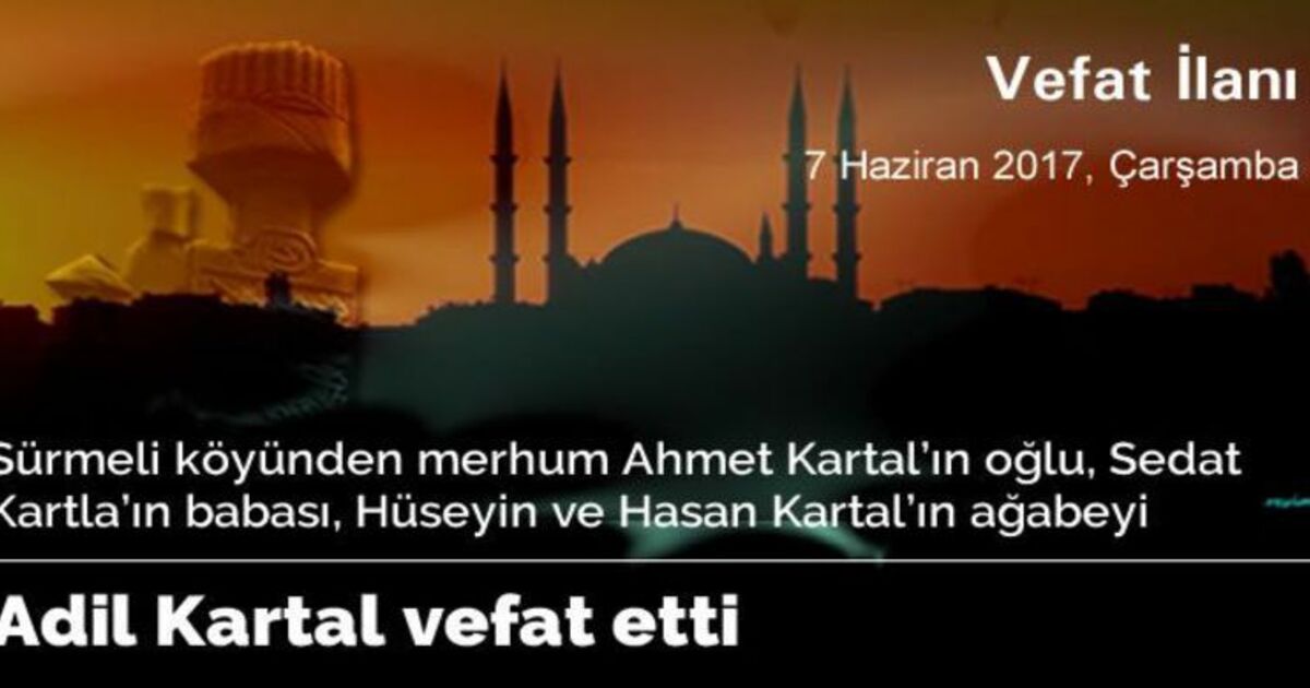 Adil Kartal Vefat Etti