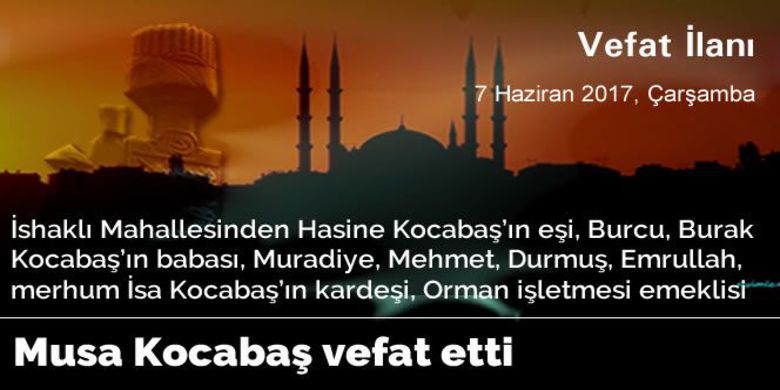 Musa Kocabaş Vefat Etti - Musa Kocabaş vefat etti.