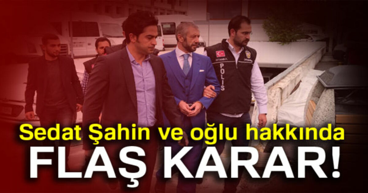 Sarallar Ve Şahinler Davasında Flaş Tahliyeler
