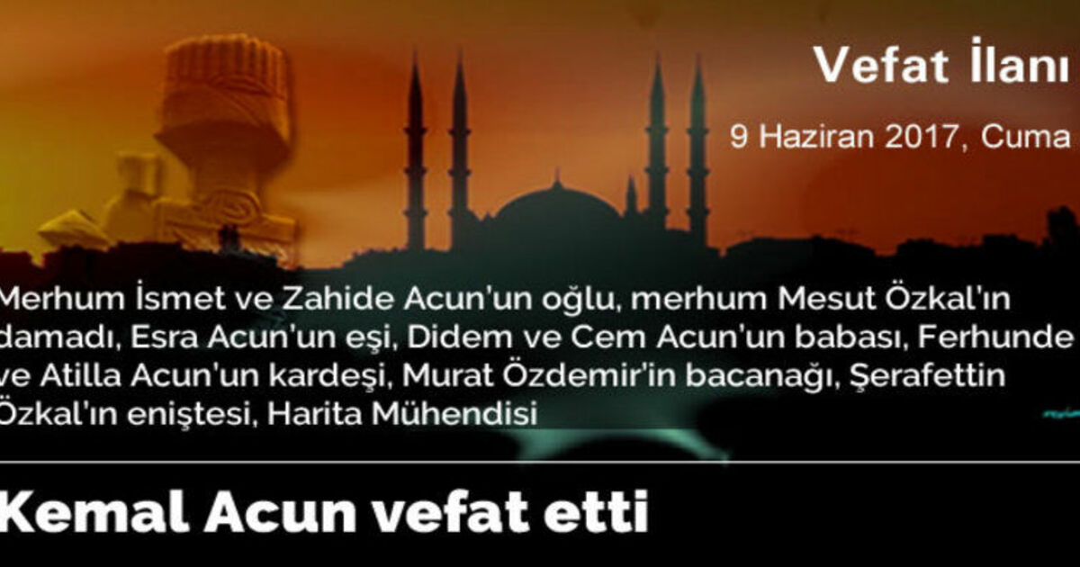 Kemal Acun Vefat Etti