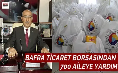 Bafra Ticaret Borsasından 700 Aileye Yardım