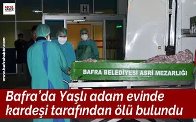 Bafra`da Yaşlı Bir Adam Evinde Ölü Bulundu