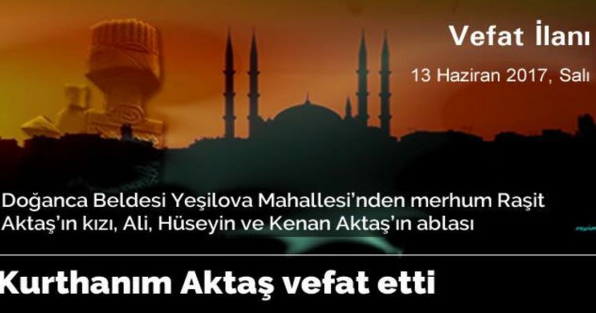 Kurthanım Aktaş Vefat Etti.