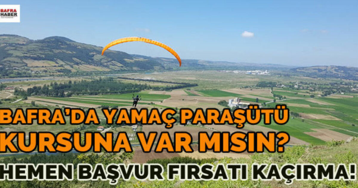 Bafra`da Yamaç Paraşütü Kursu Açılıyor