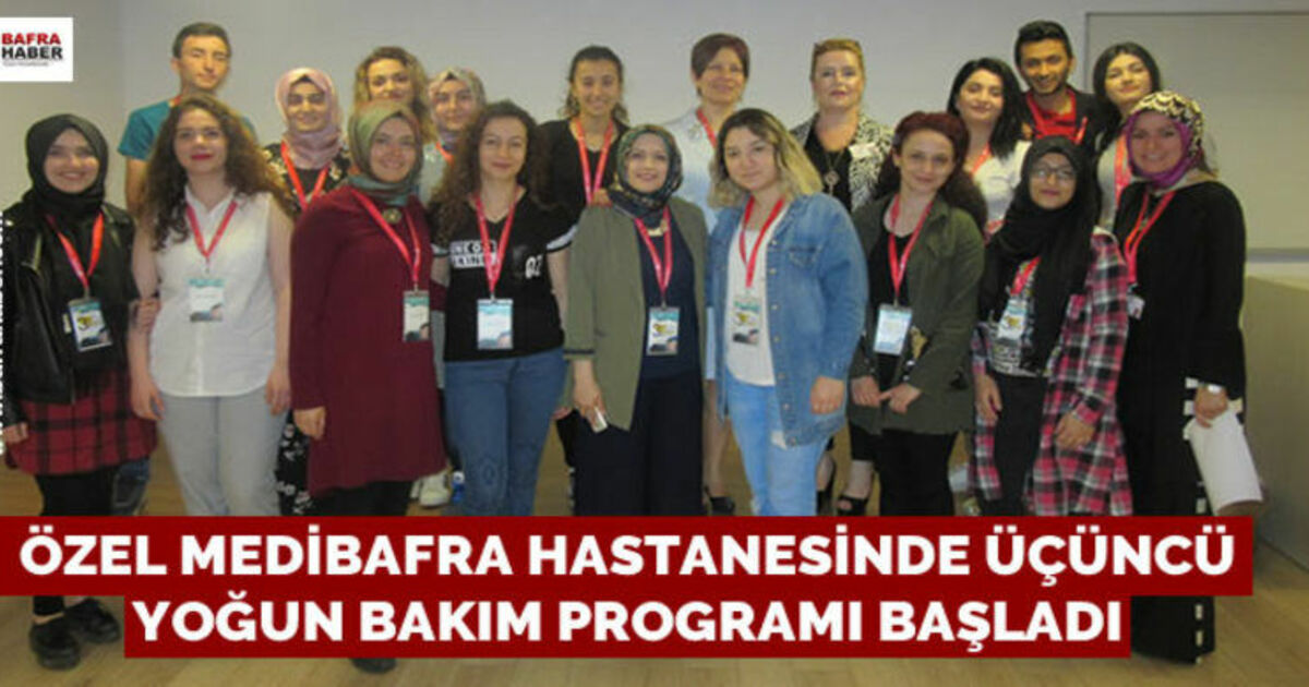 Özel Medibafra Hastanesinde Üçüncü Yoğun Bakım Programı Başladı