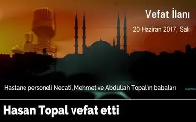 Hasan Topal Vefat Etti
