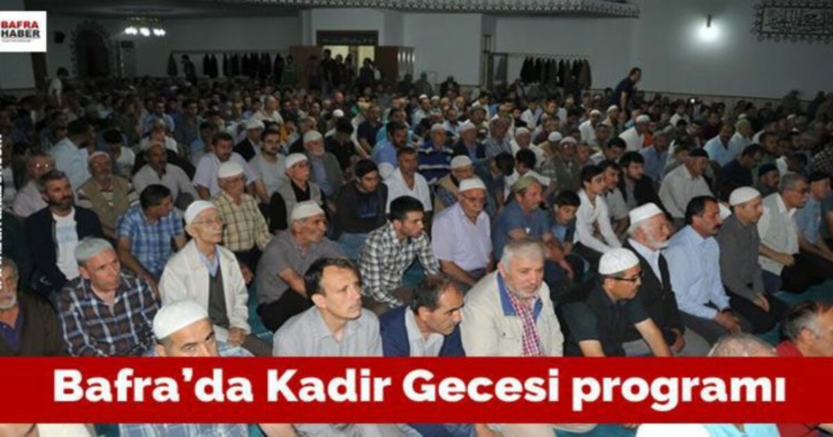 Bafra`da Kadir Gecesi Programı