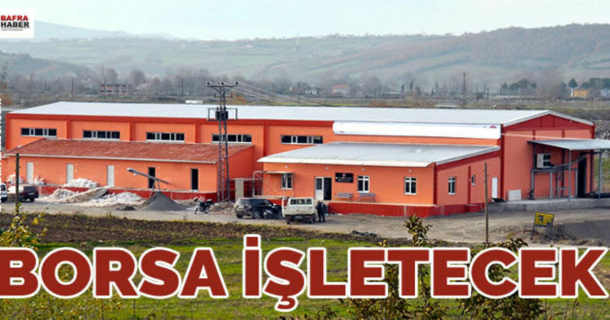 Bafra Mezbahasını Bafra Ticaret Borsası İşletecek