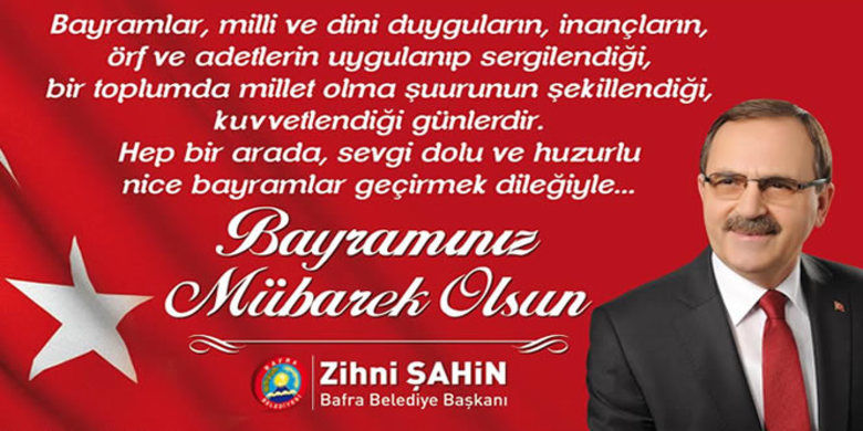 Bafra Belediye BaşkanıZihni Şahin`den Bayram Kutlaması - 