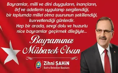 Bafra Belediye Başkanı Zihni Şahin`den Bayram Kutlaması