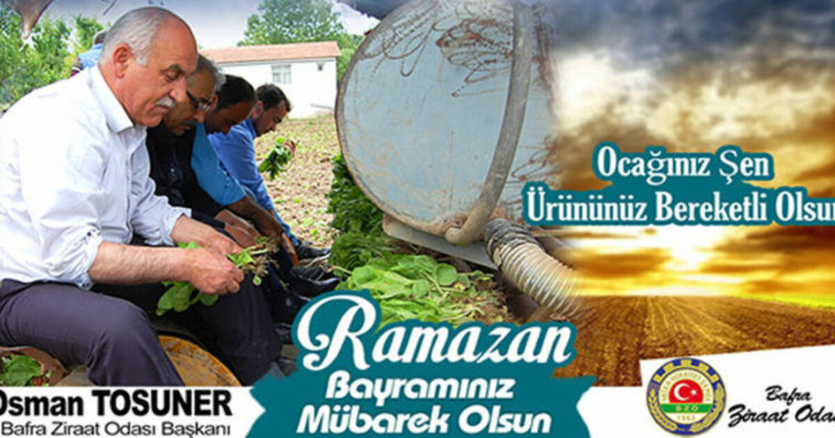 Bafra Ziraat Odası Başkanı Osman Tosuner`in Ramazan Bayramı Kutlaması