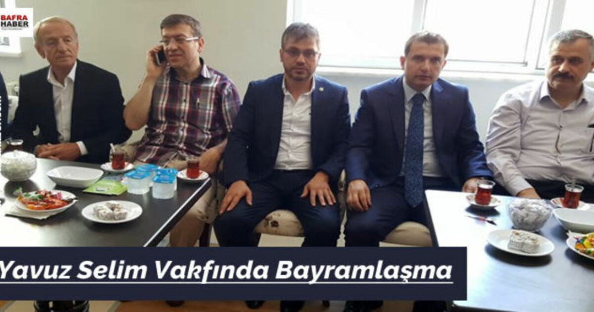 Yavuz Selim Vakfında Bayramlaşma