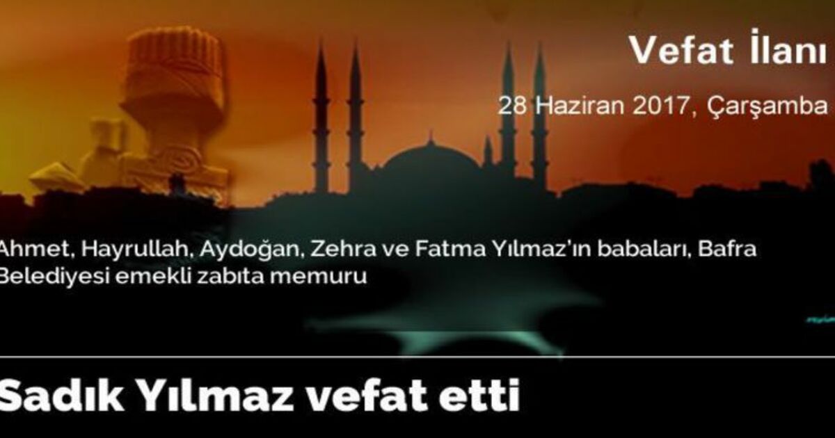 Sadık Yılmaz Vefat Etti