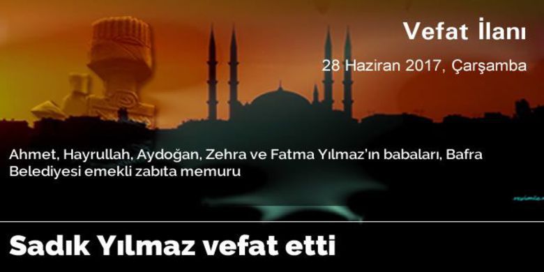 Sadık Yılmaz Vefat Etti - Sadık Yılmaz vefat etti.