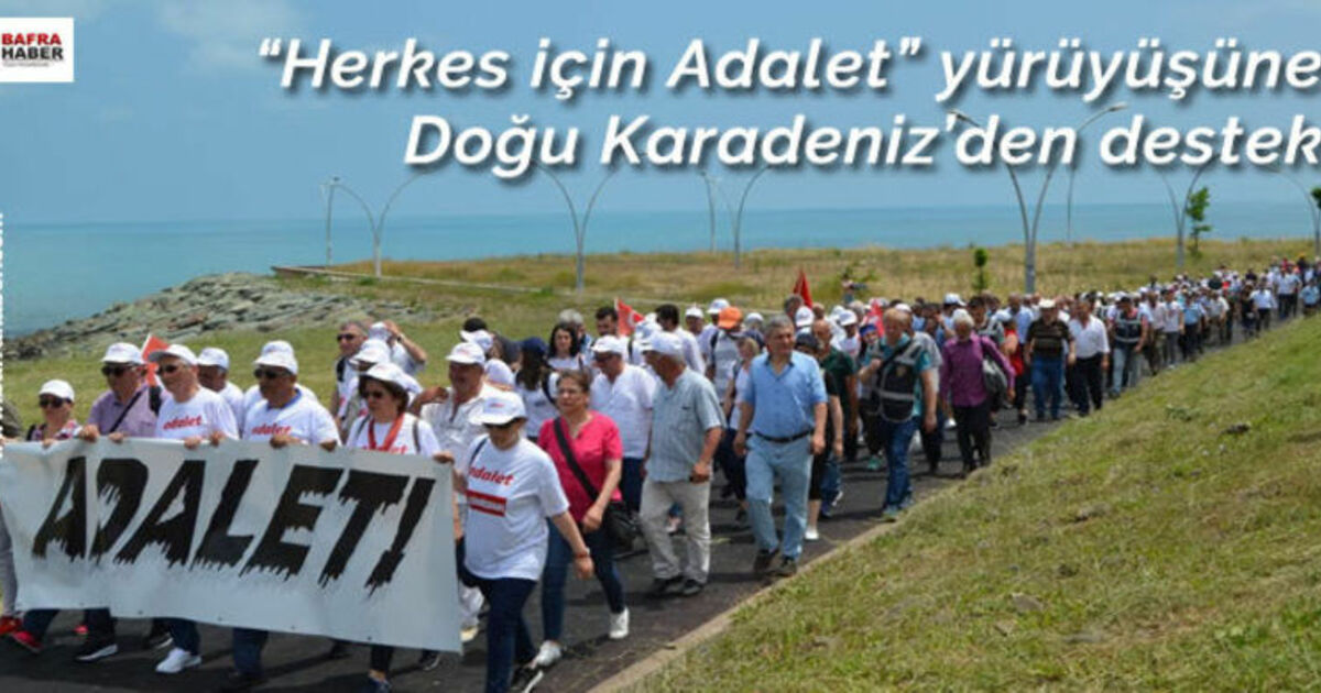 `herkes İçin Adalet Yürüyüşüne Doğu Karadeniz`den Destek