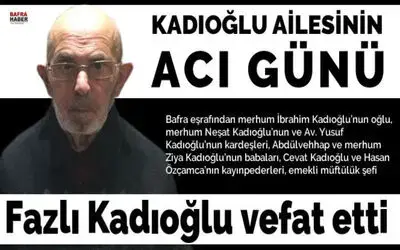 Fazlı Kadıoğlu Vefat Etti