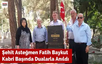 Şehit Asteğmen Fatih Baykut Kabri Başında Dualarla Anıldı