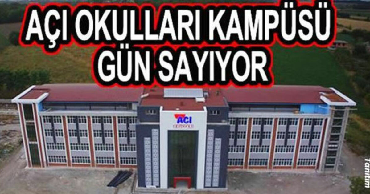 Açı Okulları Kampüsü Gün Sayıyor