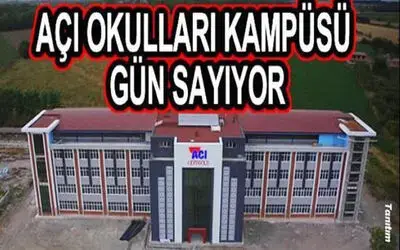 Açı Okulları Kampüsü Gün Sayıyor