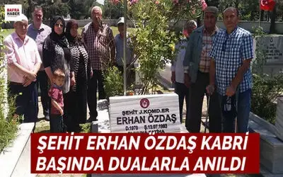 Şehit Erhan Özdaş Kabri Başında Dualarla Anıldı