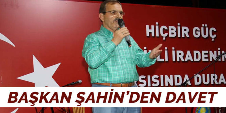 Başkan Şahin`den Davet - Bafra Belediye Başkanı Zihni Şahin, 15 Temmuz Demokrasi ve Milli Birlik Günü dolayısıyla açıklamalarda bulunarak hemşerilerini 15 Temmuz`da saat 19.00`da Bafra Hükümet Konağı önünde başlayacak olan Demokrasi ve Milli Birlik Yürüyüşü ile 15 Temmuz Demokrasi Meydanı`nda saat 20.00`de başlayacak olan etkinliklere davet etti.