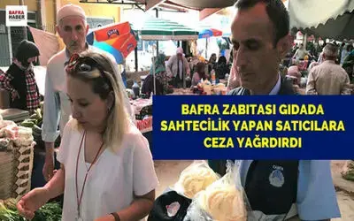 Bafra Zabıtası Gıdada Sahtecilik Yapan Satıcılara Ceza Yağrdırdı
