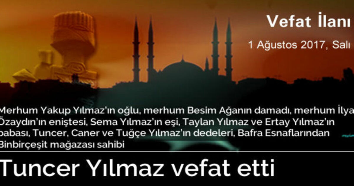 Tuncer Yılmaz Vefat Etti.