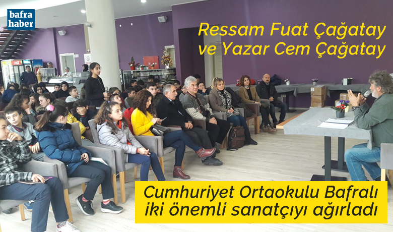 Bafra Cumhuriyet Ortaokulu Bafralıİki Önemli Sanatçıyı Ağırladı - Cumhuriyet Ortaokulu öğrencileri "Uzmanından Öğreniyorum - Kariyer Günleri" etkinlikleri kapsamında Ressam Fuat Çağatay ve Yazar- çevirmen-ekonomist Cem Çağatay ile bir araya geldi.