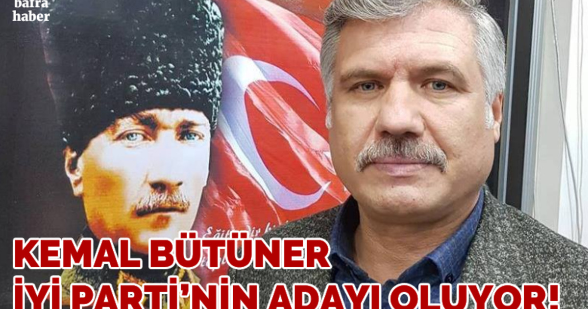 Kemal Bütüner İyi Parti’den Aday Oluyor 