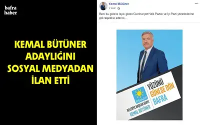 Kemal Bütüner Adaylığını Sosyal Medyadan İlan Etti