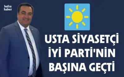 Ufuk Saral İyi Parti Bafra İlçe Başkanı Oldu 