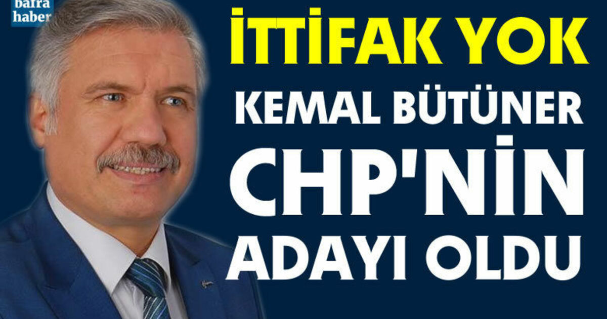 Kemal Bütüner Chp’nin Bafra Belediye Başkanı Oldu 