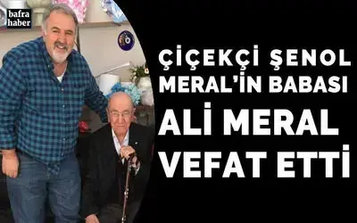 Ali Meral Vefat Etti 
