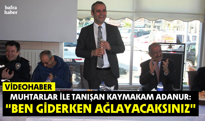 Muhtarlar Kaymakamı Ağırladı - Bafra Muhtarlar Derneği tarafından Bafra’ya yeni atanan Kaymakam Ahmet Adanur ile tanışma toplantısı düzenlendi.