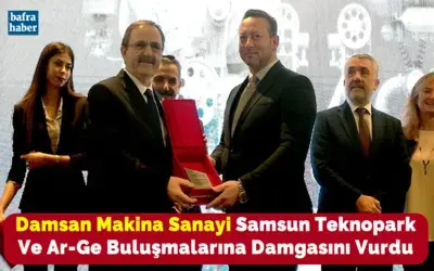 Damsan Makina Sanayi Samsun Teknopark Ve Ar-ge Buluşmalarına Damgasını Vurdu
