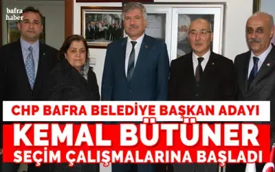 Kemal Bütüner Seçim Çalışmalarına Başladı