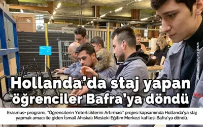 Hollanda’da Staj Yapan Öğrenciler Bafra’ya Döndü