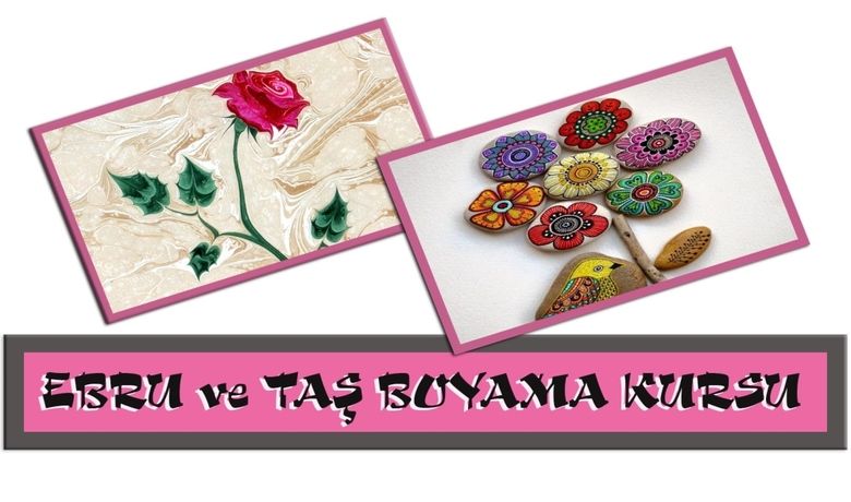 Bafra’da Ebru Ve Taş Boyama Kursu - Bafra Belediyesi özellikle bayanların yoğun taleplerini yerine getirmek amacıyla, taş boyama ve ebru kursları açıyor.