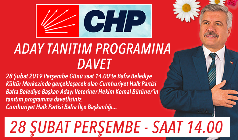 Chp’den Aday Tanıtım Programına Davet  - Cumhuriyet Halk Partisi Bafra ilçe Başkanlığı, Bafralılar ve CHP’lileri Belediye Başkan adayı Veteriner Hekim Kemal Bütüner’in aday tanıtım programına davet etti. 