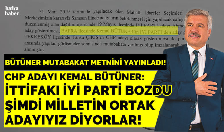 Kemal Bütüner: İttifakı İyi Parti Bozdu Şimdi Milletin Ortak Adayıyız Diyorlar!