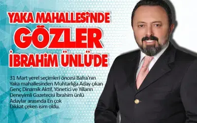 Yaka Mahallesi'nde Gözler İbrahim Ünlü'de 