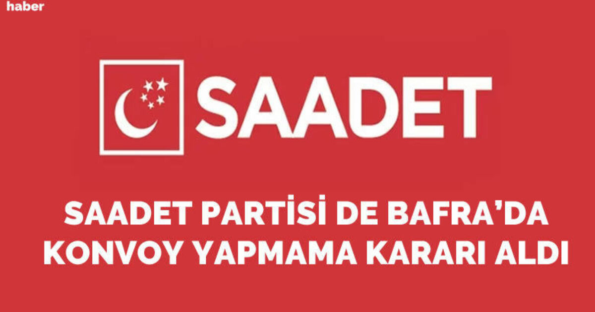 Saadet Partisi De Bafra’da Konvoy Yapmama Kararı Aldı