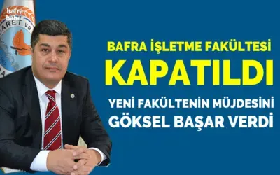 Bafra Eczacılık Fakültesi Müjdesini Göksel Başar Verdi
