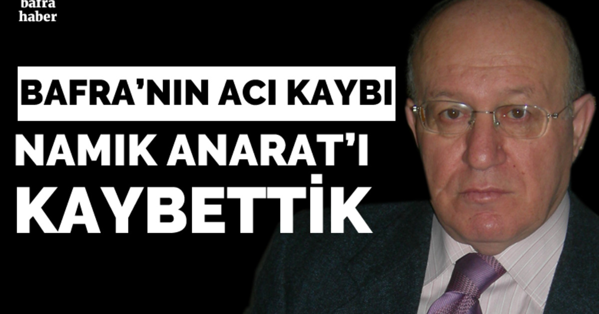 Namık Anarat’ı Kaybettik